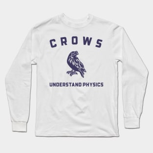 Crows Understand Physics Animal Facts Long Sleeve T-Shirt